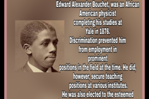 Black History Month; Trailblazer, Inspirational Human: Edward Alexander Bouchet.