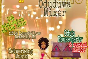 Black History Month; Omo Odu’a House Party, #BlackPanther and Social Mixer in Detroit.