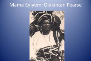 Mama Eyiyemi Olakintan Pearse Genealogy.